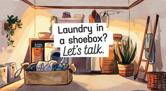 Laundry in a Shoebox? Let’s Talk.